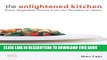 Ebook The Enlightened Kitchen: Fresh Vegetable Dishes from the Temples of Japan Free Read