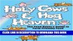 Ebook Holy Cows and Hog Heaven: The Food Buyer s Guide to Farm Friendly Food Free Read