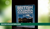 Big Sales  British Columbia Handbook (Moon Handbooks British Columbia)  Premium Ebooks Best Seller