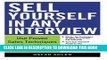 [PDF] Epub Sell Yourself in Any Interview: Use Proven Sales Techniques to Land Your Dream Job Full