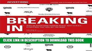 [PDF] Epub BREAKING IN: Over 130 Advertising Insiders Reveal How to Build a Portfolio That Will