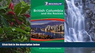 Big Deals  Michelin Green Guide British Columbia and the Rockies, 1e (Green Guide/Michelin)  Best