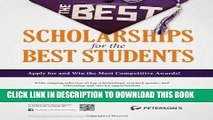 Read Now The Best Scholarships for the Best Students (Peterson s Best Scholarships for the Best