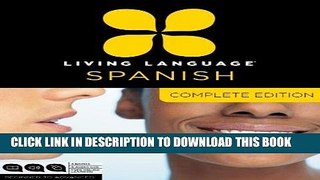 Read Now Living Language Spanish, Complete Edition: Beginner through advanced course, including 3