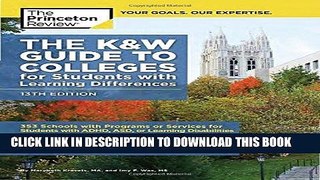 Read Now The K W Guide to Colleges for Students with Learning Differences, 13th Edition: 353