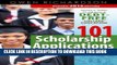 Read Now 101 Scholarship Applications - 2016 Edition: What It Takes to Obtain a Debt-Free College
