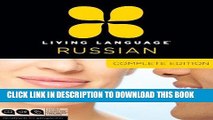 Read Now Living Language Russian, Complete Edition: Beginner through advanced course, including 3