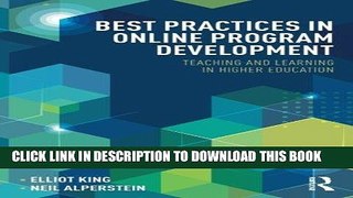 Read Now Best Practices in Online Program Development: Teaching and Learning in Higher Education