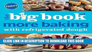 [PDF] Pillsbury The Big Book of More Baking with Refrigerated Dough (Betty Crocker Big Book) Full