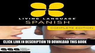 Read Now Living Language Spanish, Complete Edition: Beginner through advanced course, including 3