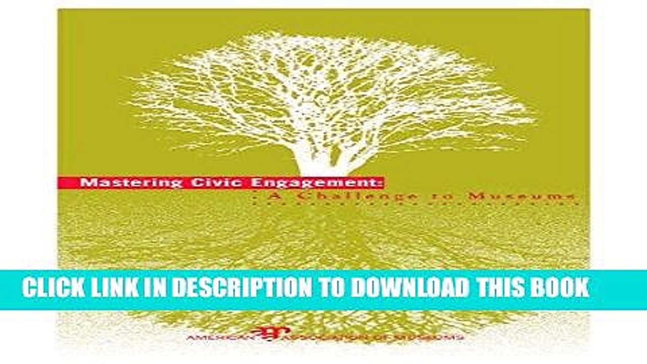 [PDF] FREE Mastering Civic Engagement: A Challenge to Museums [Read] Full Ebook