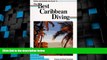 Deals in Books  Diving and Snorkeling Guide to the Best Caribbean Diving (Lonely Planet Diving