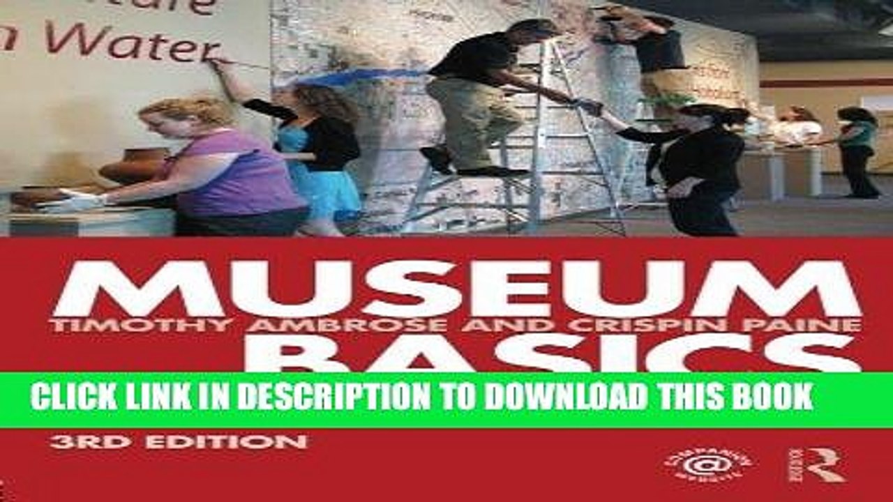 [PDF] FREE Museum Basics (Heritage: Care-Preservation-Management) [Download] Online