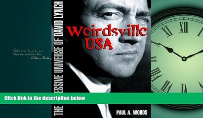 FREE PDF  Weirdsville U.S.A.: The Obsessive Universe of David Lynch  DOWNLOAD ONLINE