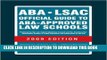 Read Now ABA-LSAC Official Guide to ABA-Approved Law Schools 2009 (Aba Lsac Official Guide to Aba