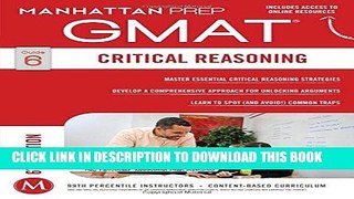 Read Now GMAT Critical Reasoning (Manhattan Prep GMAT Strategy Guides) PDF Online