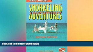 Ebook Best Deals  Best Dives  Snorkeling Adventures, 2nd edition (Best Dives, 5)  Most Wanted