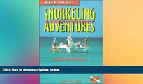 Ebook Best Deals  Best Dives  Snorkeling Adventures, 2nd edition (Best Dives, 5)  Most Wanted