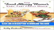 Ebook The Food Allergy Mama s Easy, Fast Family Meals: Dairy, Egg, and Nut Free Recipes for Every