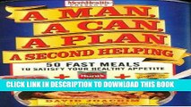 Best Seller A Man, A Can, A Plan, A Second Helping: 50 Fast Meals to Satisfy Your Healthy Appetite