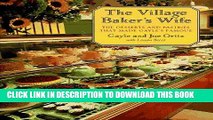 Ebook The Village Baker s Wife: The Deserts and Pastries That Made Gayle s Famous Free Read