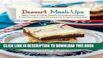 Ebook Dessert Mashups: Tasty Two-in-One Treats Including Sconuts, S morescake, Chocolate Chip