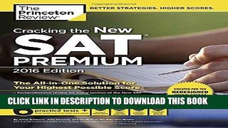 Read Now Cracking the New SAT Premium Edition with 6 Practice Tests, 2016: Created for the