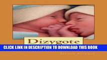 [PDF] Dizygote: RÃ©cit d un accouchement gÃ©mellaire (French Edition) Full Online