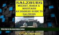 Big Deals  Mozart, Maria and Mountains; An Insiders  Guide to Salzburg (Insiders  Guides Book 5)