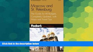Must Have  Fodor s Moscow and St. Petersburg, 5th Edition: The Guide for All Budgets, Completely