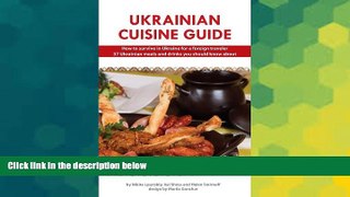 Must Have  Ukrainian Cuisine Guide  READ Ebook Full Ebook