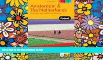 READ FULL  Fodor s Amsterdam   the Netherlands: with Side Trips Through Belgium (Full-color Travel