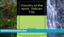 Full Online [PDF]  Country of the spirit, Vatican City  READ PDF Online Ebooks