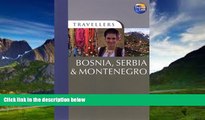Big Deals  Travellers Bosnia, Serbia   Montenegro, 2nd (Travellers - Thomas Cook)  Full Ebooks