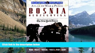 Books to Read  Macmillan Atlas of War and Peace: Bosnia Herzegovina  Full Ebooks Most Wanted