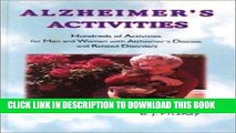 [PDF] Alzheimer s Activities: Hundreds of Activities for Men and Women with Alzheimer s Disease