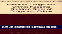 [PDF] Families, Drugs and Crime: Keeping Children Clear of Drugs and Crime Full Colection