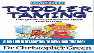 [PDF] Toddler Taming: The Guide to Your Child from One to Four (Family Issues) Full Online