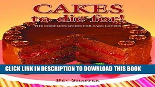 Best Seller Cakes to Die For! (Cookbooks To Die For) Free Read