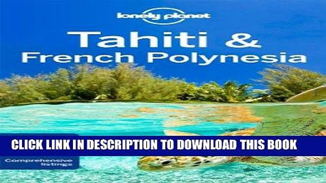 [PDF] Lonely Planet Tahiti French Polynesia (Travel Guide) Popular Collection