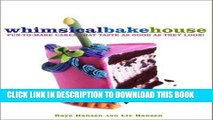 Ebook The Whimsical Bakehouse: Fun-to-Make Cakes That Taste as Good as They Look Free Read