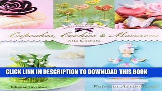 Best Seller Cupcakes, Cookies   Macarons de alta costura (Spanish Edition) Free Read