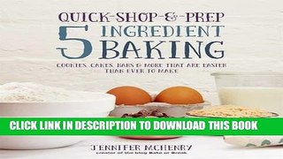Best Seller Quick-Shop- -Prep 5 Ingredient Baking: Cookies, Cakes, Bars   More that are Easier
