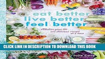 Best Seller Eat Better, Live Better, Feel Better: Alkalize Your Life...One Delicious Recipe at a
