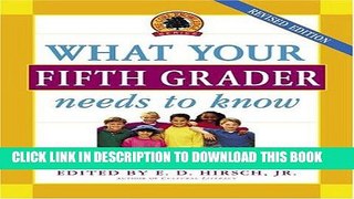 Read Now What Your Fifth Grader Needs to Know, Revised Edition: Fundamentals of a Good Fifth-Grade