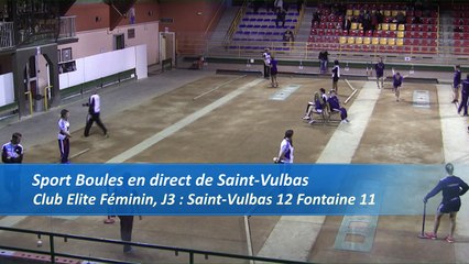 Troisieme tour, tir progressif, Club Elite féminin, J3, Saint-Vulbas contre Fontaine, Sport Boules, saison 2016-2017