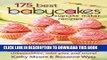 Ebook 175 Best Babycakes Cupcake Maker Recipes: Easy Recipes for Bite-Size Cupcakes, Cheesecakes,