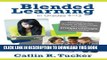 Read Now Blended Learning in Grades 4-12: Leveraging the Power of Technology to Create