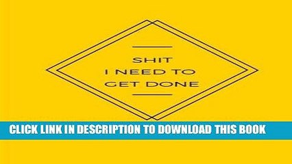 [PDF] Shit I need to get done: Write it down so you don t forget Popular Colection