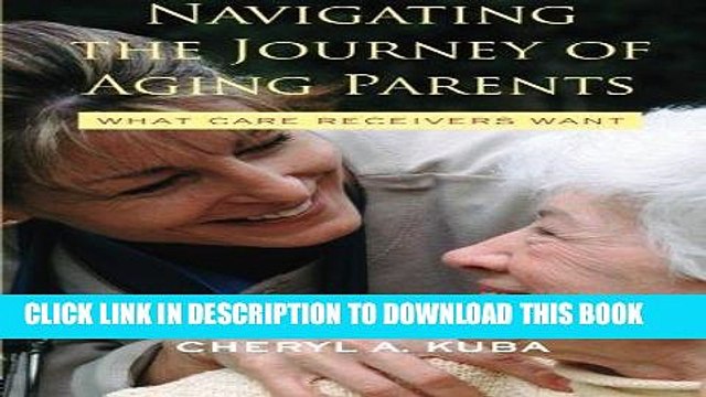 [PDF] Navigating the Journey of Aging Parents: What Care Receivers Want Popular Online